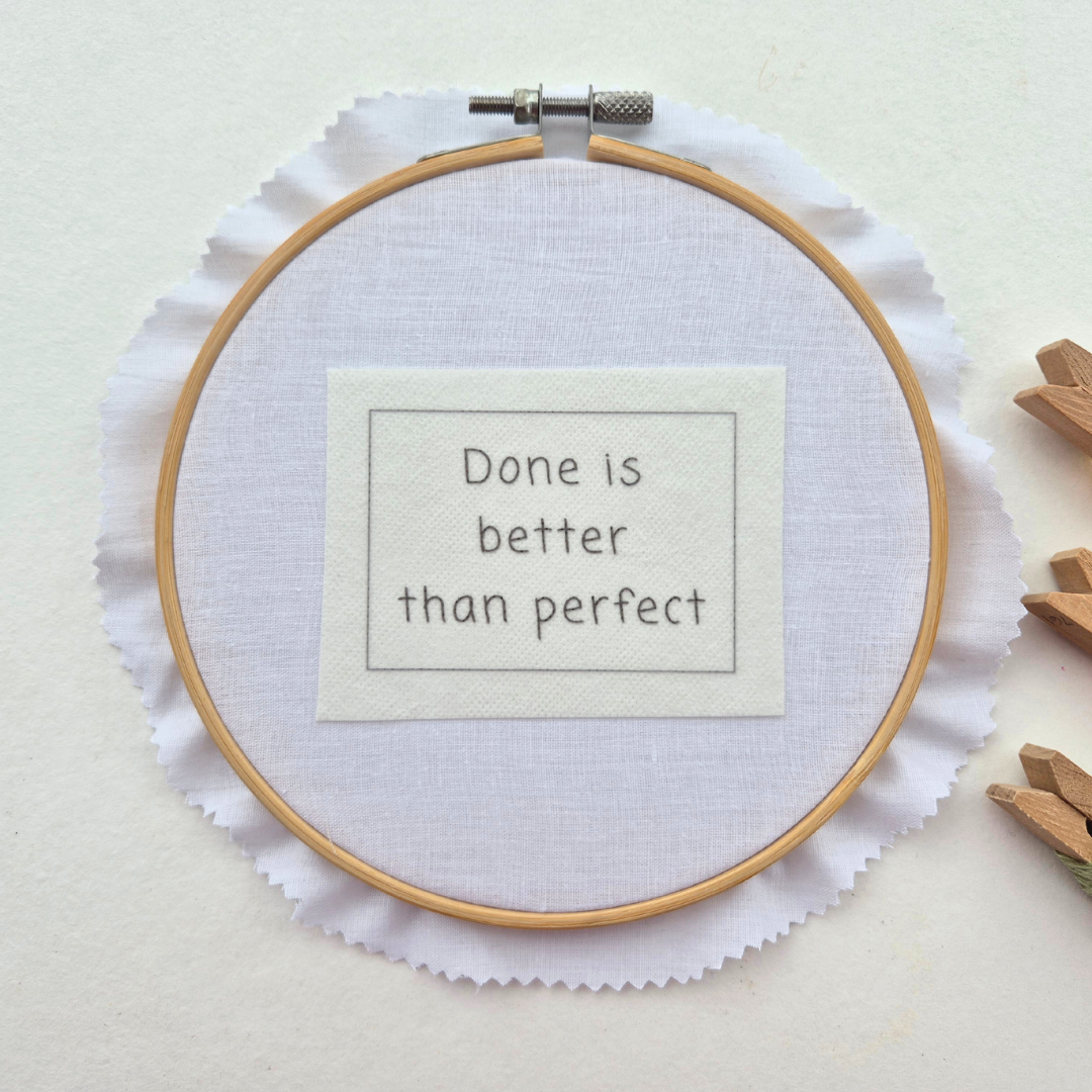 Done is better than perfect stick and stitch embroidery design
